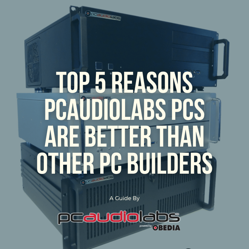Image showing 3 rackmount pro audio PCs with the text Top 5 Reasons PCAudioLabs PCs are Better Than Other PC Builders