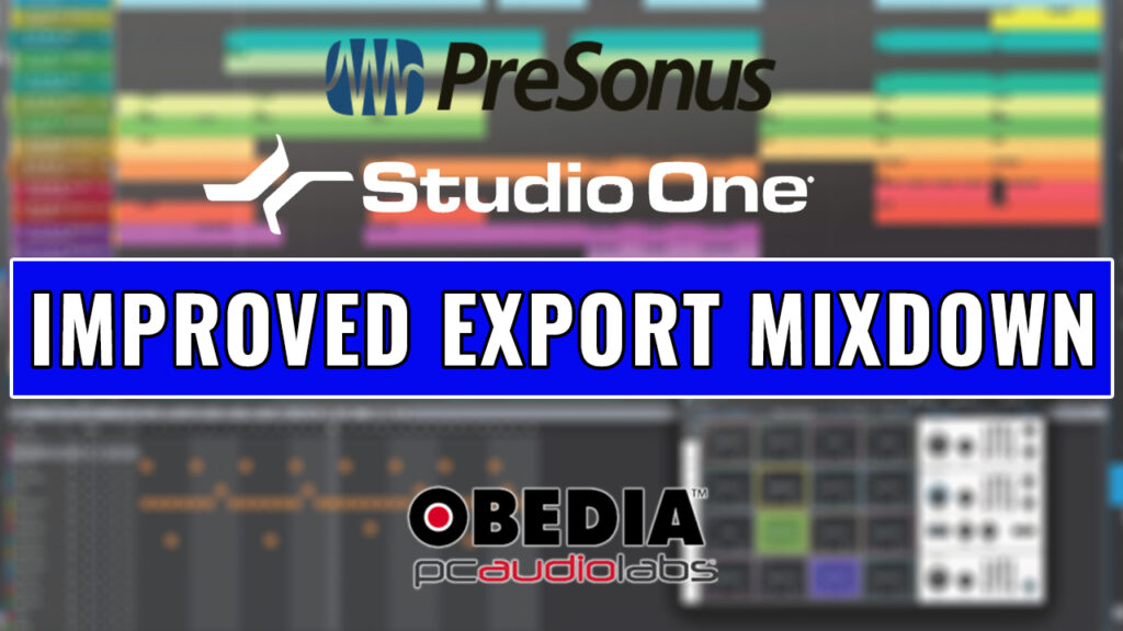 Studio One 5.4 New Features -- Improved Export Mixdown